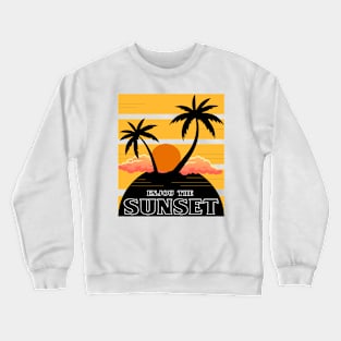 Enjoy the Sunset. Crewneck Sweatshirt